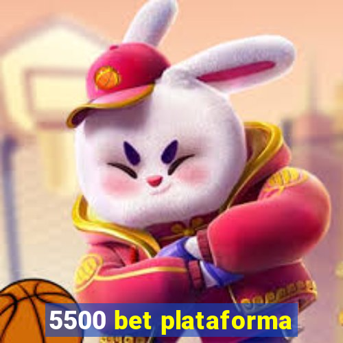 5500 bet plataforma